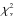 $\chi^{\scriptscriptstyle{2}}_{\scriptscriptstyle{\nu}}$