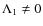 $\Lambda_1\ne0$