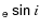 $_{\mathsf e}~ \mathsf{sin}~ \textit{i}$