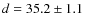 $d=35.2\pm1.1$