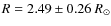 $R=2.49\pm0.26~R_\odot$