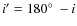 $i^\prime =180\hbox {$^\circ $ }- i$