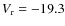 $V_{\rm r} = -19.3$