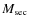 $M_{\rm sec}$