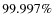 $99.997\%$