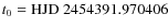 $t_0={\rm HJD}\ 2454391.970406$