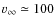 $v_\infty \simeq 100$