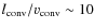 $l_{\rm conv}/v_{\rm
conv}\sim 10$