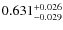 $\rm0.631^{+ 0.026}_{- 0.029} $