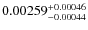 $\rm0.00259^{+0.00046}_{-0.00044} $
