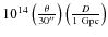 $10^{14} \left(\frac{\theta}{30''}\right) \left(\frac{D}{1~{\rm Gpc}}\right)$