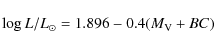 \begin{displaymath}\log L/L_{\odot} = 1.896 - 0.4(M_{\rm V} + BC)
\end{displaymath}
