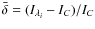 $\bar {\delta } = (I_{\lambda_i}- I_{C})/ I_{C}$