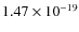 $1.47 \times 10^{-19}$
