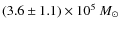 $(3.6\pm 1.1)\times
10^5~ M_{\odot}$