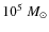 $10^5~ M_{\odot}$