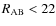 $R_{\rm AB}<22$