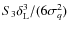 $S_3\delta_{\rm L}^3 /(6\sigma_q^2)$