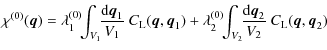 $\displaystyle \chi^{(0)}({\vec q}) = \lambda_1^{(0)} \!\! \int_{V_1} \!\!
\frac...
...
\int_{V_2} \!\! \frac{{\rm d}{\vec q}_2}{V_2} ~ C_{\rm L}({\vec q},{\vec q}_2)$