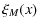 $\displaystyle %
\xi_M(x)$