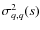 $\sigma^2_{q,q}(s)$