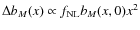 $\Delta b_M(x) \propto f_{\rm NL}b_M(x,0) x^2$