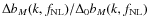 $\Delta b_M(k,f_{\rm NL})/\Delta _0 b_M(k,f_{\rm NL})$