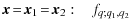 $\displaystyle %
{\vec x}\! = \! {\vec x}_1 \! = \! {\vec x}_2 : \;\;\; f_{q;q_1,q_2}$