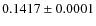 $0.1417 \pm 0.0001$