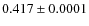 $0.417 \pm 0.0001$