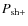 $\emph{P}_{\rm sh+}$