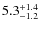 $\rm 5.3_{-1.2}^{+1.4}$