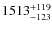 $\rm 1513_{-123}^{+119}$