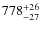 $\rm 778_{-27}^{+26}$
