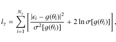 \begin{displaymath}l_{\gamma}=\sum_{i=1}^{N_{\gamma}}\left[\frac{\vert\epsilon_i...
...ert^2}{
\sigma^2[g(\theta_i)]}+2\ln\sigma[g(\theta_i)]\right],
\end{displaymath}