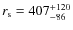 $r_{\rm s} = 407_{-86}^{+120}$