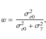 \begin{displaymath}w=\frac{ \sigma_{e0}^2}{\sigma_{e0}^2+\sigma_\gamma^2},
\end{displaymath}