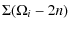 $\displaystyle \Sigma(\Omega_i - 2 n)$