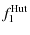 $\displaystyle f_1^{{\rm Hut}}$