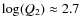 $\log(Q_2) \approx 2.7$