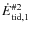 $\dot{E}_{{\rm tid},1}^{{\rm \char93 2}}$