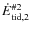 $\dot{E}_{{\rm tid},2}^{{\rm \char93 2}}$