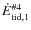 $\dot{E}_{{\rm tid},1}^{{\rm \char93 4}}$