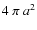 $4~\pi~a^2$