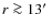 $r \ga 13\hbox{$^\prime$ }$