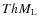 $ThM_{\rm L}$