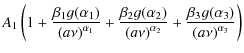 $\displaystyle A _1 \left( 1+\frac{\beta_1 g(\alpha_1)}{\left( a\nu \right) ^{\a...
...{\alpha_2}}+\frac{\beta_3 g(\alpha_3)}{\left( a\nu \right) ^{\alpha_3}}
\right)$