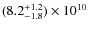 $(8.2^{+1.2}_{-1.8} )\times 10^{10}$