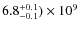 $6.8^{+0.1}_{-0.1} )\times 10^{9}$