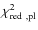 $\chi^2_{\rm red~,pl}$